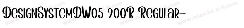 DesignSystemDW05 900R Regular字体转换